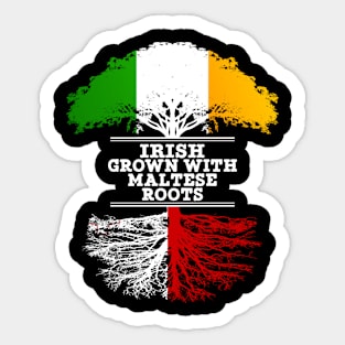 Irish Grown With Maltese Roots - Gift for Maltese With Roots From Malta Sticker